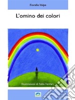 L’omino dei colori. E-book. Formato EPUB ebook