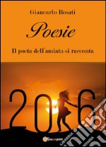 Poesie - Il poeta dell’amiata si racconta. E-book. Formato PDF ebook