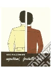Aspettami, fratello mio!. E-book. Formato Mobipocket ebook di Ezio Falconieri