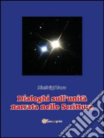 Dialoghi sull'unità narrata nelle Scritture. E-book. Formato EPUB ebook