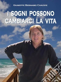 I sogni possono cambiarci la vita. E-book. Formato Mobipocket ebook