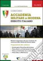 013B - Concorso Accademia Militare di Modena Esercito Italiano (Prove di Selezione - TPA, Tema, Prova Orale). E-book. Formato PDF ebook