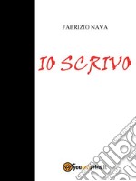 Io scrivo. E-book. Formato EPUB ebook