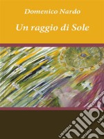 Un raggio di sole. E-book. Formato EPUB ebook