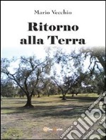 Ritorno alla terra. E-book. Formato PDF ebook