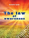 The law of awareness. E-book. Formato EPUB ebook di Rosalia Ajola