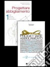 Progettare abbigliamento vol. 1-2. E-book. Formato PDF ebook