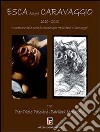 Esca disegna Caravaggio. E-book. Formato PDF ebook di Gennaro Esca