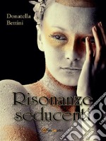 Risonanze seducenti. E-book. Formato Mobipocket ebook