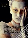 Risonanze seducenti. E-book. Formato EPUB ebook di Donatella Bettini