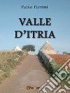 Valle d'Itria. E-book. Formato Mobipocket ebook