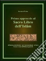 Primo approccio al Sacro Libro dell’Islâm. E-book. Formato PDF ebook