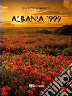 Albania 1999. E-book. Formato PDF ebook