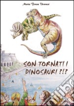 Sono tornati i dinosauri?! . E-book. Formato EPUB ebook