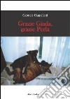 Grazie Giada, grazie Perla . E-book. Formato PDF ebook di Gabriele Cappelletti