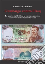 L'embargo contro l'Iraq. E-book. Formato EPUB ebook