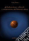 Globalizzazione culturale e rivalutazione dell'identità etnica. E-book. Formato Mobipocket ebook