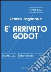 E' arrivato Godot . E-book. Formato Mobipocket ebook di Renato Segnarose