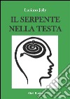 Il serpente nella testa. E-book. Formato EPUB ebook