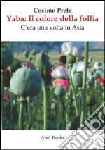 Yaba, il colore della follia. E-book. Formato EPUB ebook