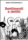 Sentimenti e delitti. E-book. Formato PDF ebook di Dario Ghiringhelli