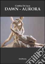 Dawn - Aurora. E-book. Formato EPUB ebook