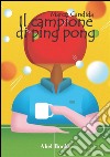 Il campione di ping pong. E-book. Formato EPUB ebook di Marco Candida