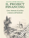 Il project financing come strumento di politica economica dell'ambiente. E-book. Formato Mobipocket ebook di Emanuele Giuseppe Rizzello
