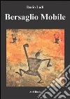 Bersaglio mobile. E-book. Formato Mobipocket ebook di Dario Lodi