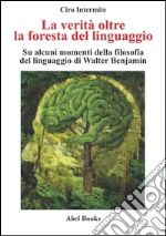 La verità oltre la foresta del linguaggio. E-book. Formato EPUB