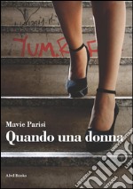 Quando una donna . E-book. Formato PDF ebook