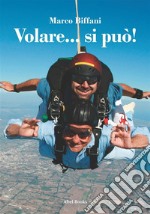 Volare si può . E-book. Formato EPUB ebook