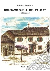 Noi siamo quelli del palo 17 e altri racconti. E-book. Formato Mobipocket ebook di Sabrina Bordone