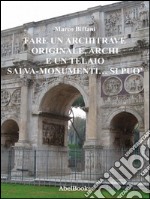 Fare un architrave originale... Si può. E-book. Formato PDF