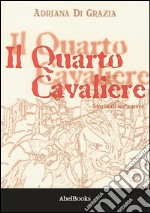 Il quarto cavaliere. E-book. Formato EPUB ebook