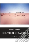 Sentieri di sabbia. E-book. Formato PDF ebook di Roberto Dassani