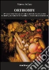 Orthobby: Ovvero come trasformare l'orto in una palestra sportiva, ma molto più naturale. E-book. Formato EPUB ebook di Marco Biffani