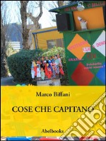 Cose che capitano. E-book. Formato PDF