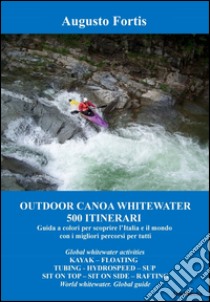 Outdoor canoa whitewater. E-book. Formato EPUB ebook di Fortis Augusto