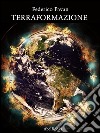 Terraformazione. E-book. Formato EPUB ebook