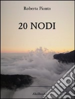 20 Nodi. E-book. Formato EPUB ebook