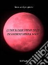 Lune rosse piene di Es in giorni senza sole. E-book. Formato EPUB ebook