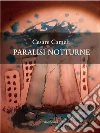 Paralisi notturne. E-book. Formato Mobipocket ebook di Cameli Cesare