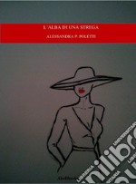 L'alba di una strega. E-book. Formato PDF