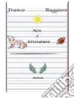 Non è letteratura. E-book. Formato PDF