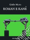 Roman e Kanè. E-book. Formato PDF ebook