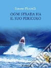 Ogni strada ha il suo pericolo. E-book. Formato EPUB ebook
