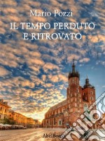 Il tempo perduto e ritrovato. E-book. Formato EPUB ebook