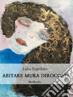 Abitare mura diroccate. E-book. Formato PDF ebook