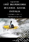 I piu bei percorsi di canoa - kayak. E-book. Formato PDF ebook